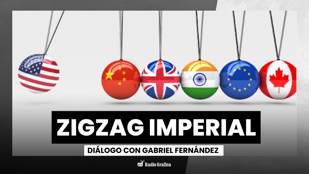 Zigzag imperial: señales de distensión en un mundo en disputa | Diálogo con Gabriel Fernández