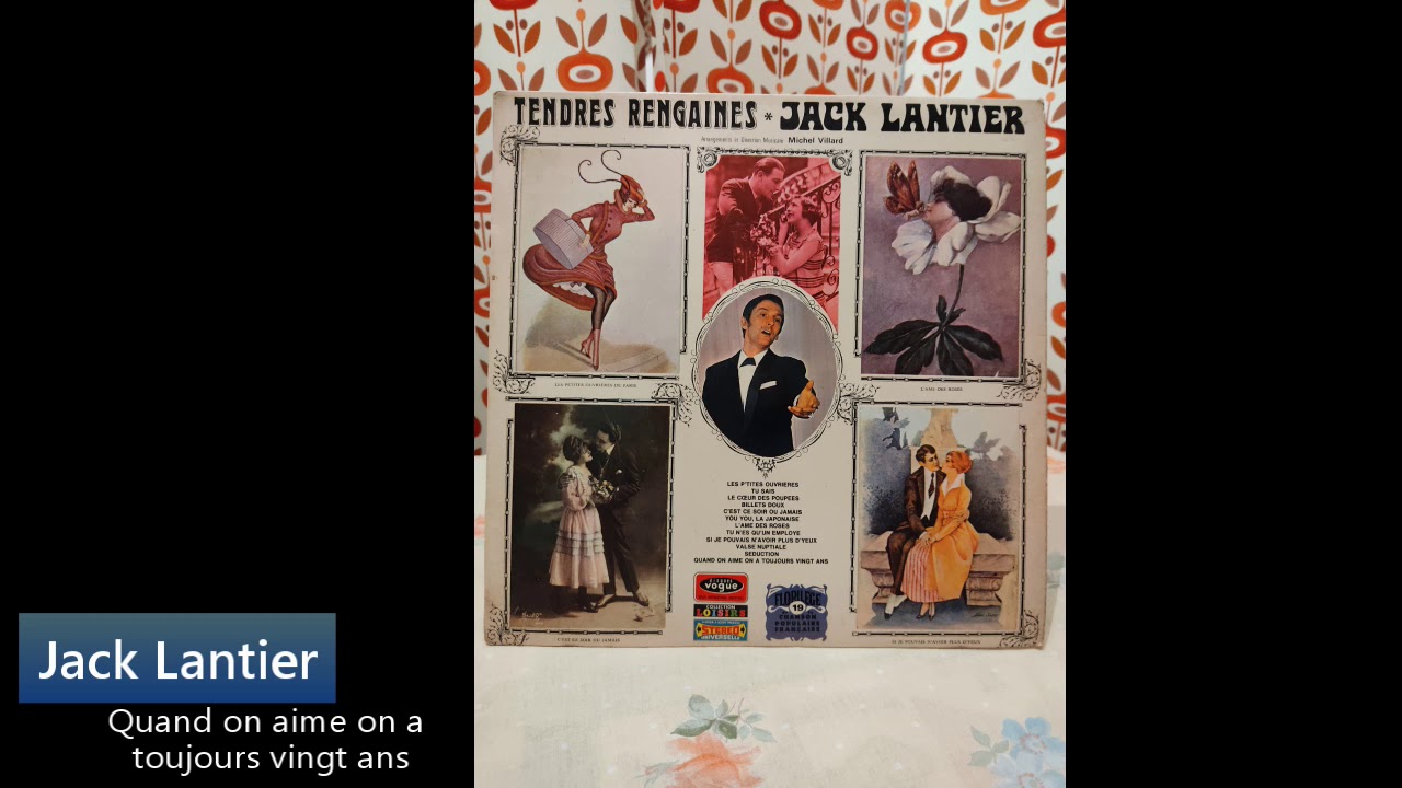 Jack Lantier - Album Tendres Rengaines - Quand on aime on a toujours vingt ans