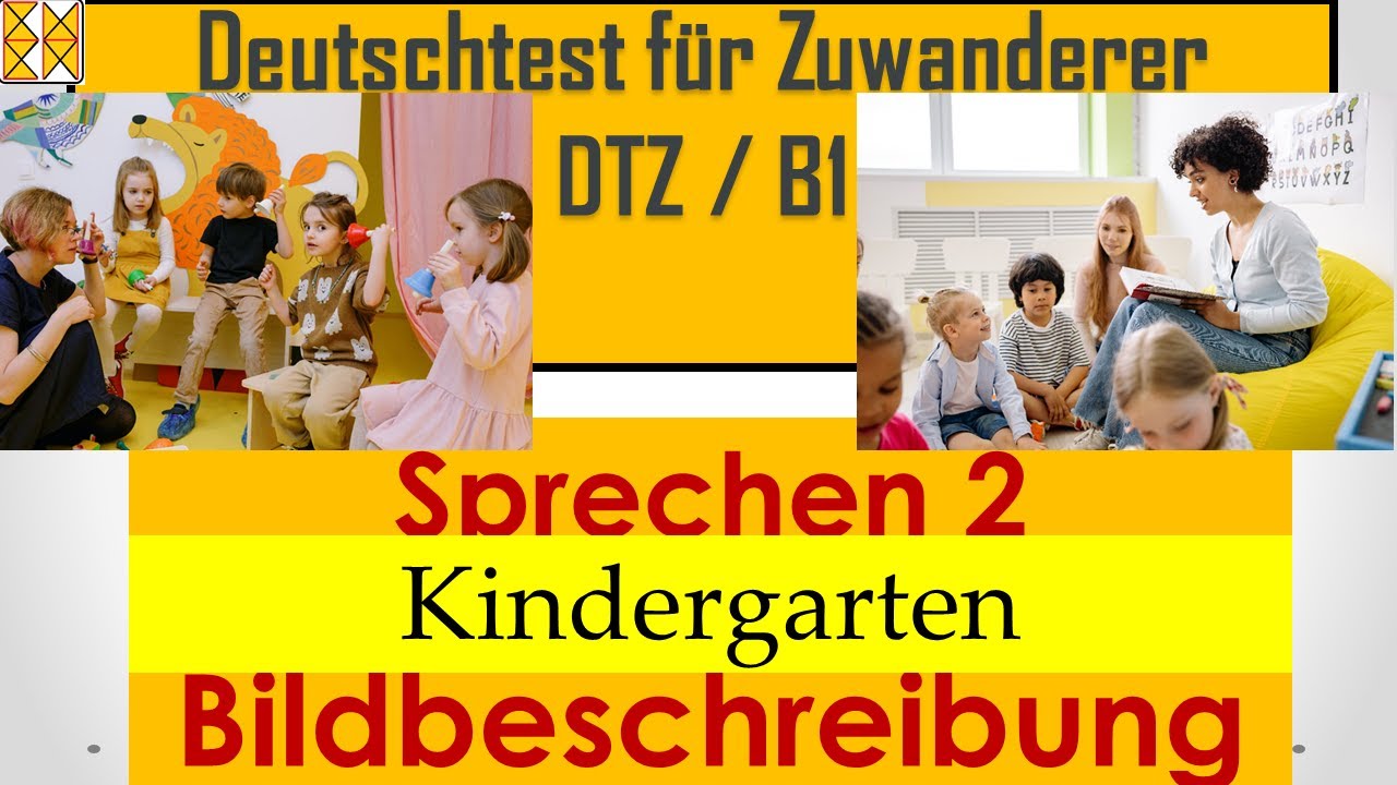 DTZ / B1 | Sprechen 2 | Bildbeschreibung | Kindergarten #dtz #Bildbeschreibung #B1