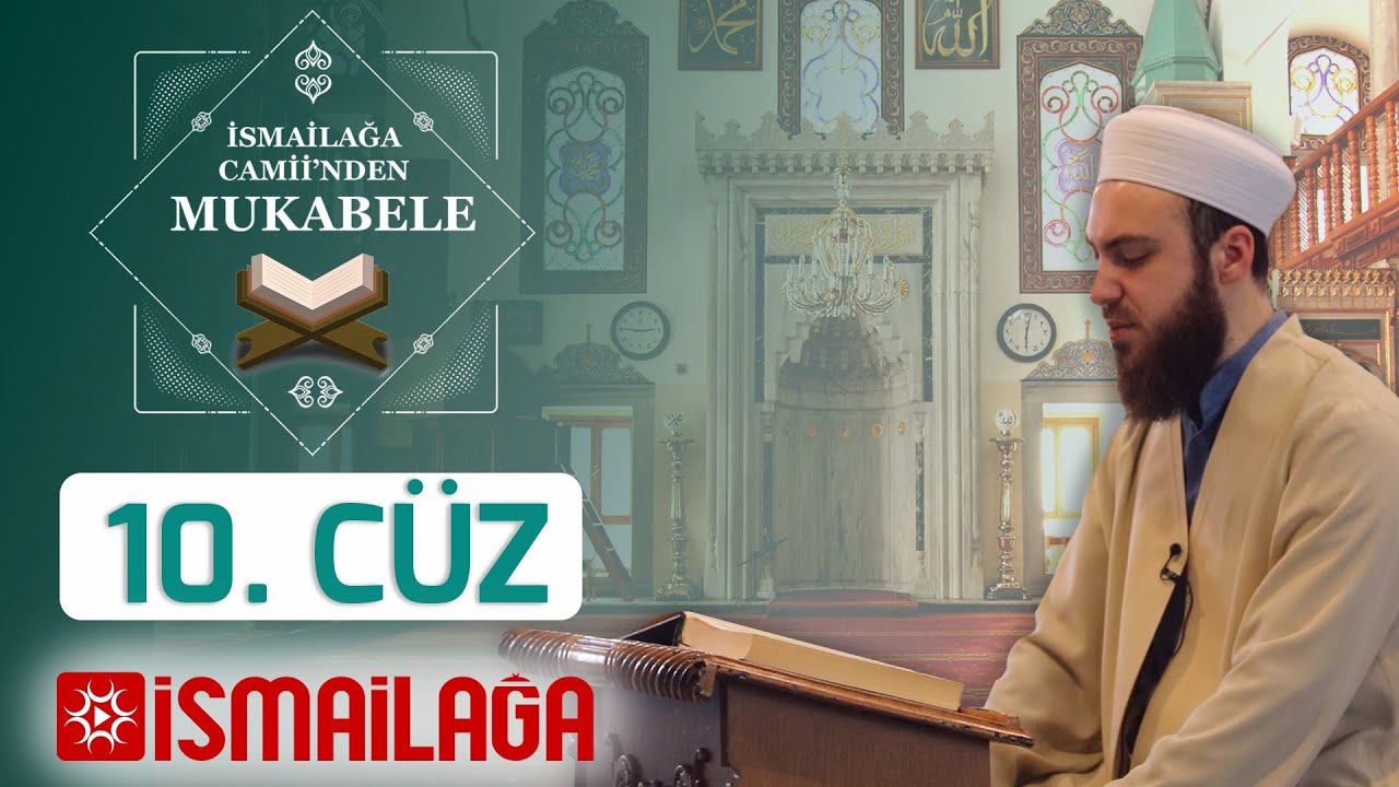 İsmailağa Camii’nden Mukabele: 10. Cüz - Abdülmecid Altaş Hoca Efendi
