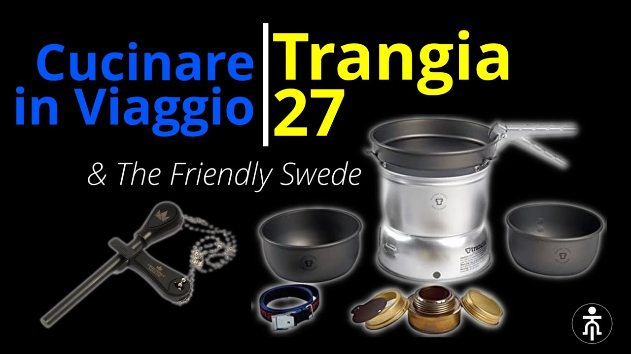Trangia 27 e The Friendly Swede: Cucinare in Viaggio