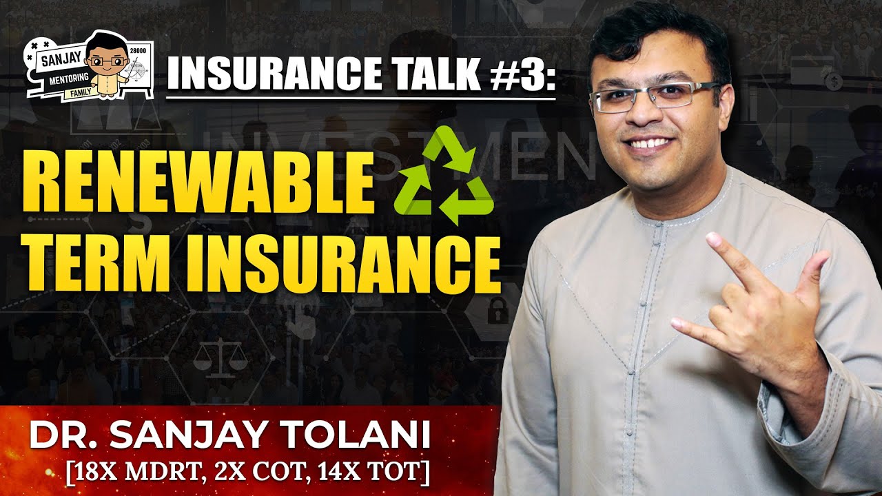 Understanding Renewable Term Insurance | Insurance talk | Dr Sanjay Tolani