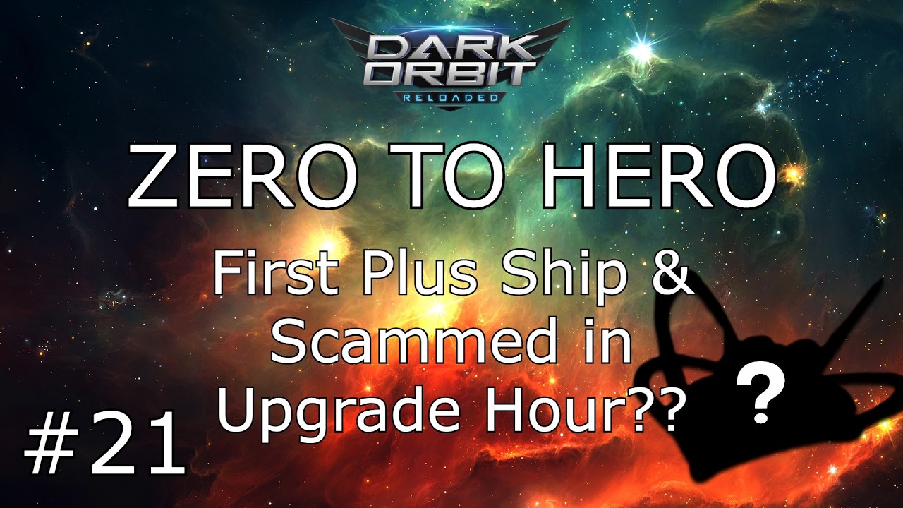 My First Plus Ship & Scammed by Upgrade Hour? - Zero To Hero Episode 21 - Darkorbit