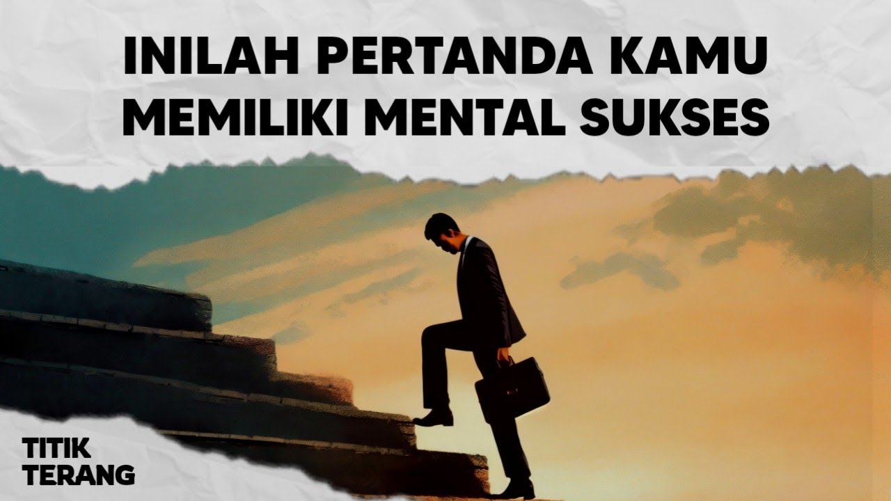 3 Tanda Kamu Memiliki Mental Sukses