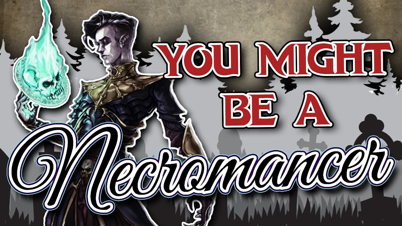 You Might Be a Necromancer | Wizard Subclass Guide for DND 5e (2014)