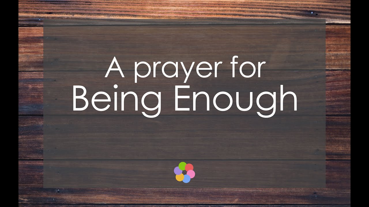 A Prayer for Being Enough
