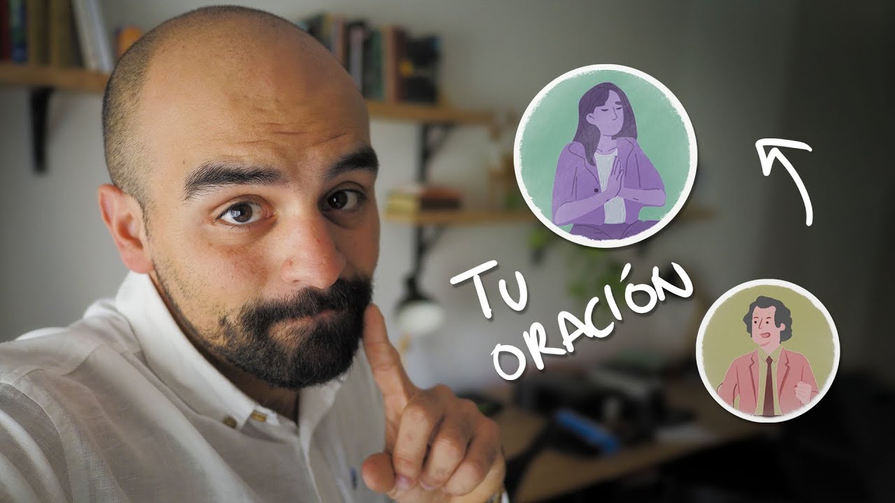 Cómo saber qué tipo de oración haces tú | MAPA DE LA ORACIÓN