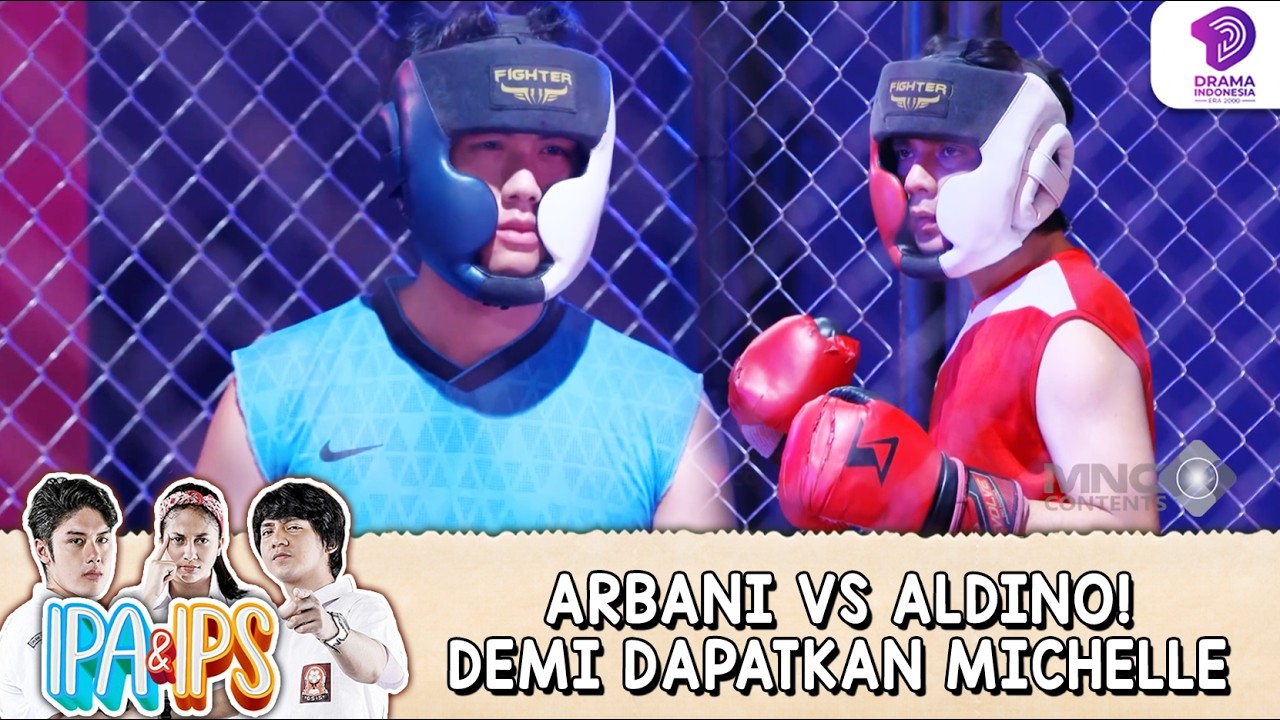 ARBANI VS ALDINO MEMANAS! PERTARUNGAN SENGIT DEMI REBUT HATI MICHELLE | IPA & IPS | EPS.297 (2/8)