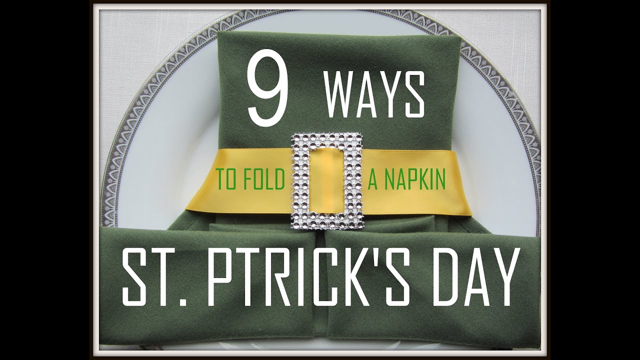 Napkin Folding: 9 Ways how to fold Napkin on St. Patrick's Day.