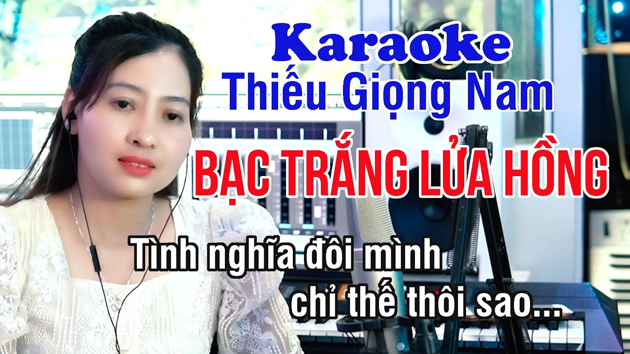 Bạc Trắng Lửa Hồng ✔ Karaoke Thiếu Giọng Nam ► Song Ca Với Ngọc Lan ❖ Thiết TV