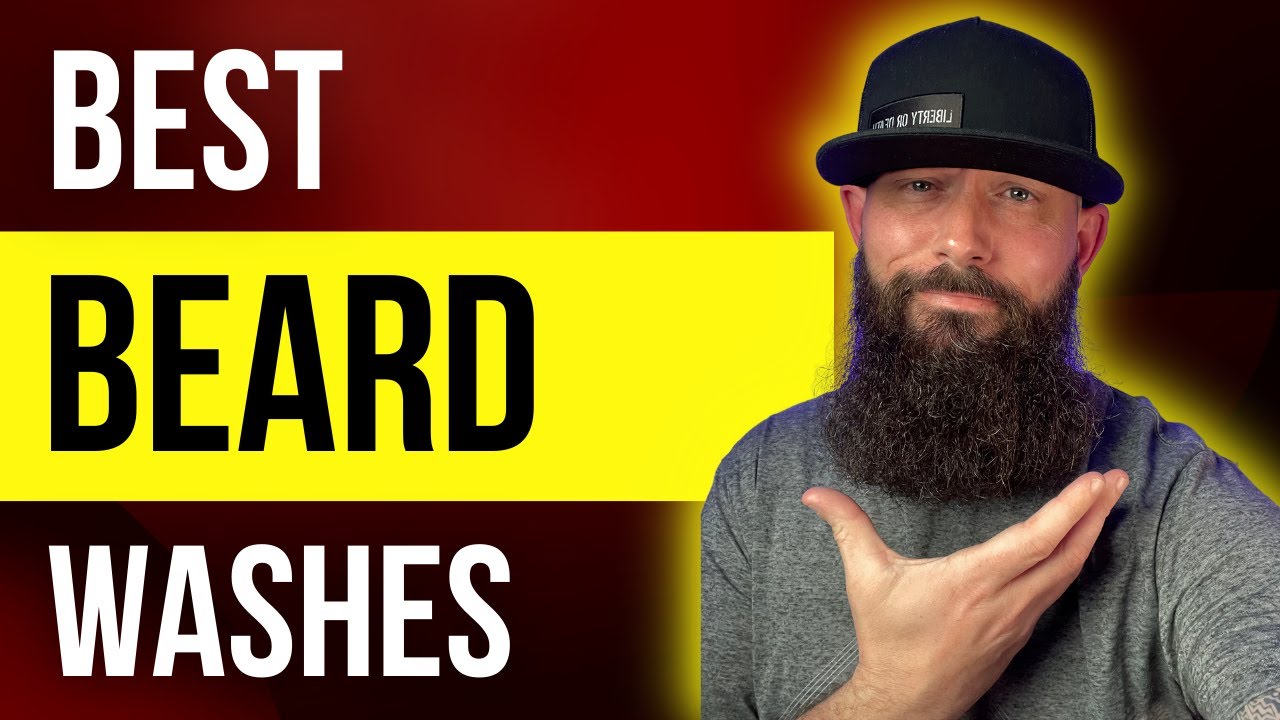 BEST BEARD WASHES.....FOR EVERY SITUATION 2022 #beard #beardwash #howtowashbeard
