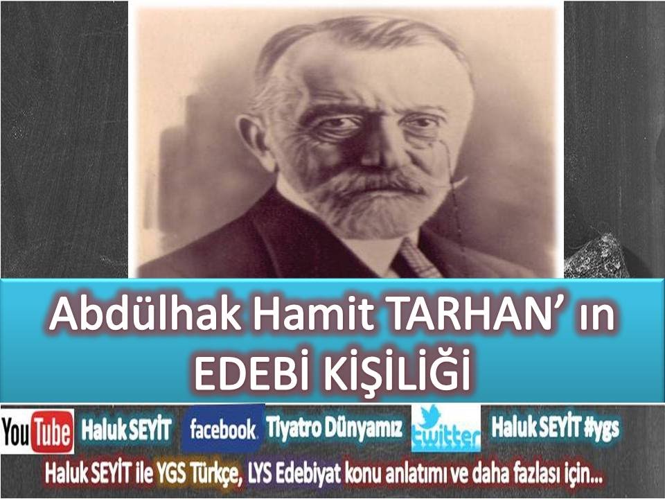 Abdülhak Hamit TARHAN' IN EDEBİ KİŞİLİĞİ