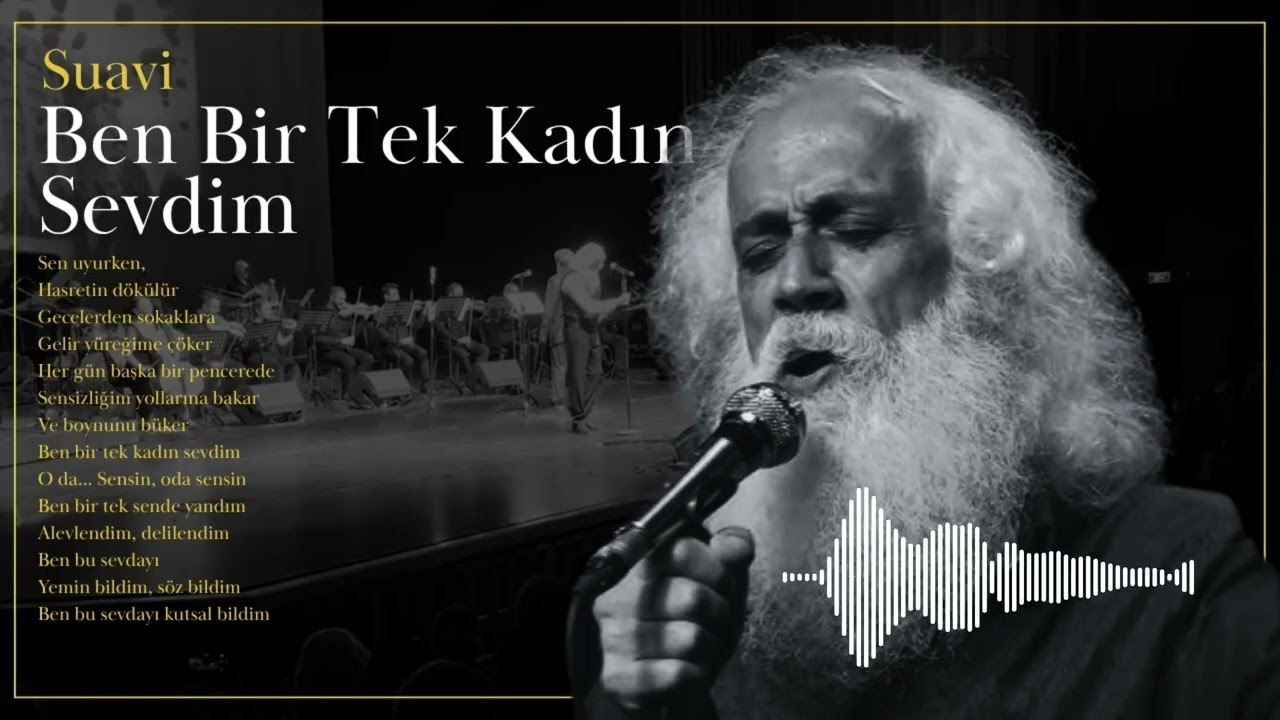 Suavi - Ben Bir Tek Kadın Sevdim