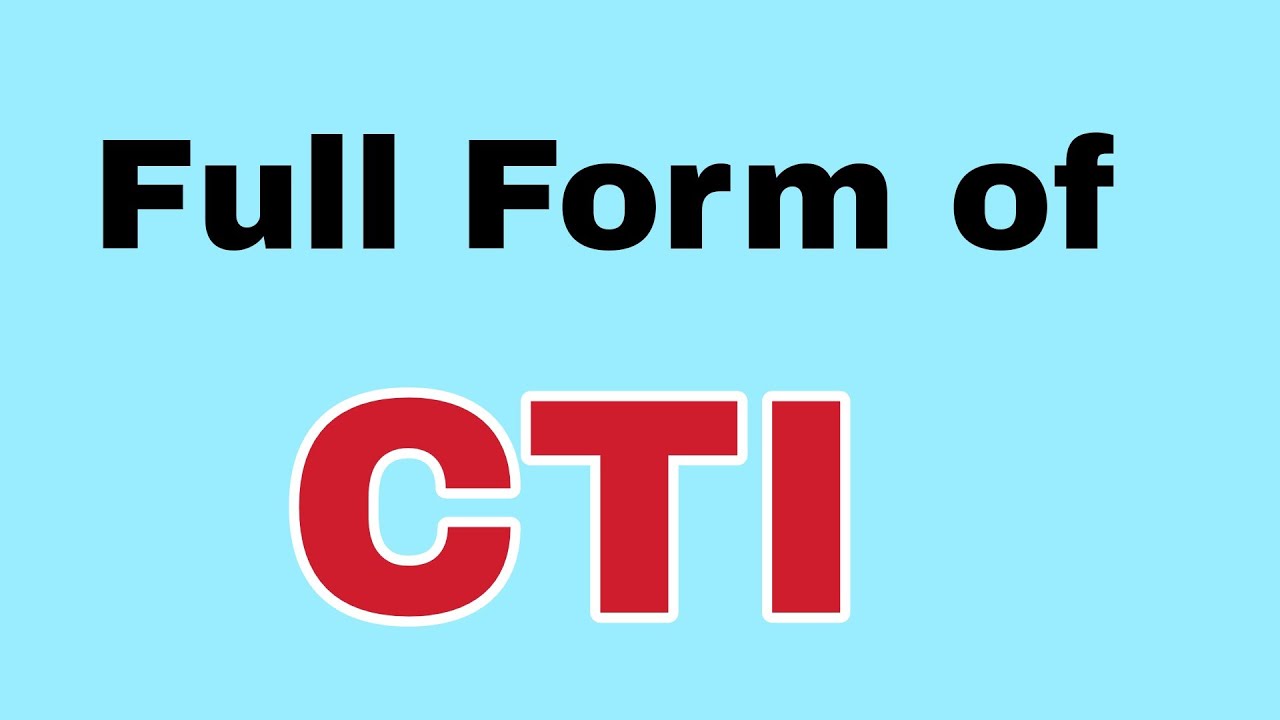 CTI Full Form/CTI ka meaning ya matlab
