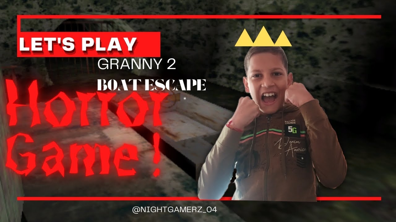 Granny 2 boat escape!|Granny 2|Gameplay|Night Gamerz|Horror game
