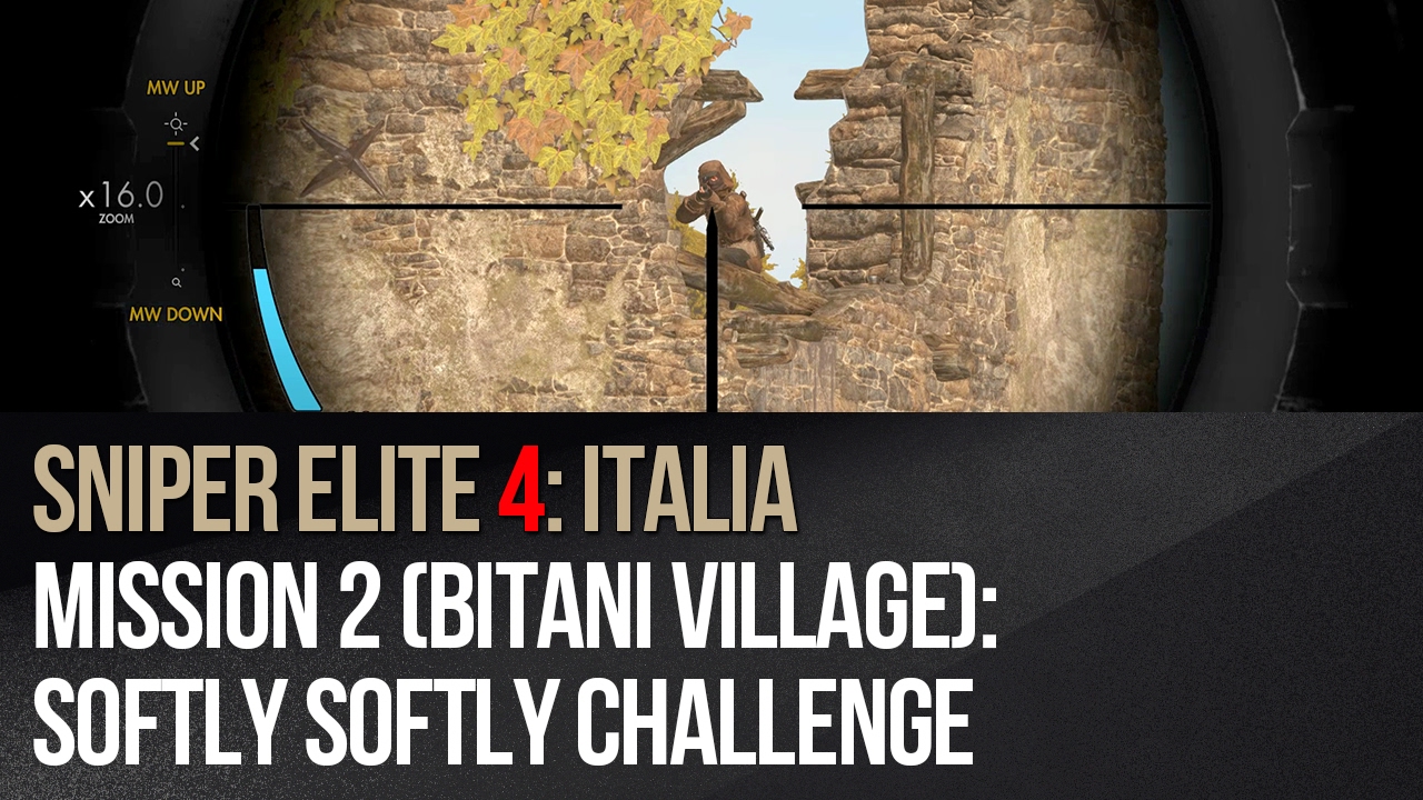 Sniper Elite 4 - Mission 2 (Bitani Village): Softly Softly challenge