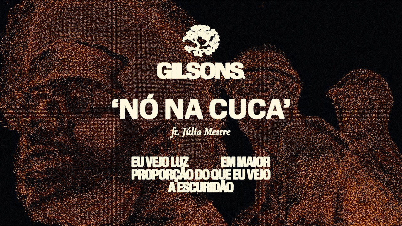 Gilsons feat Julia Mestre - Nó na Cuca (Visualizer)