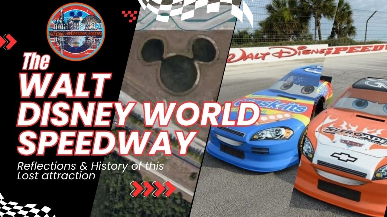 Walt Disney World Speedway -  Reflections & History of a Lost Attraction. @wdwreflectionspodcast