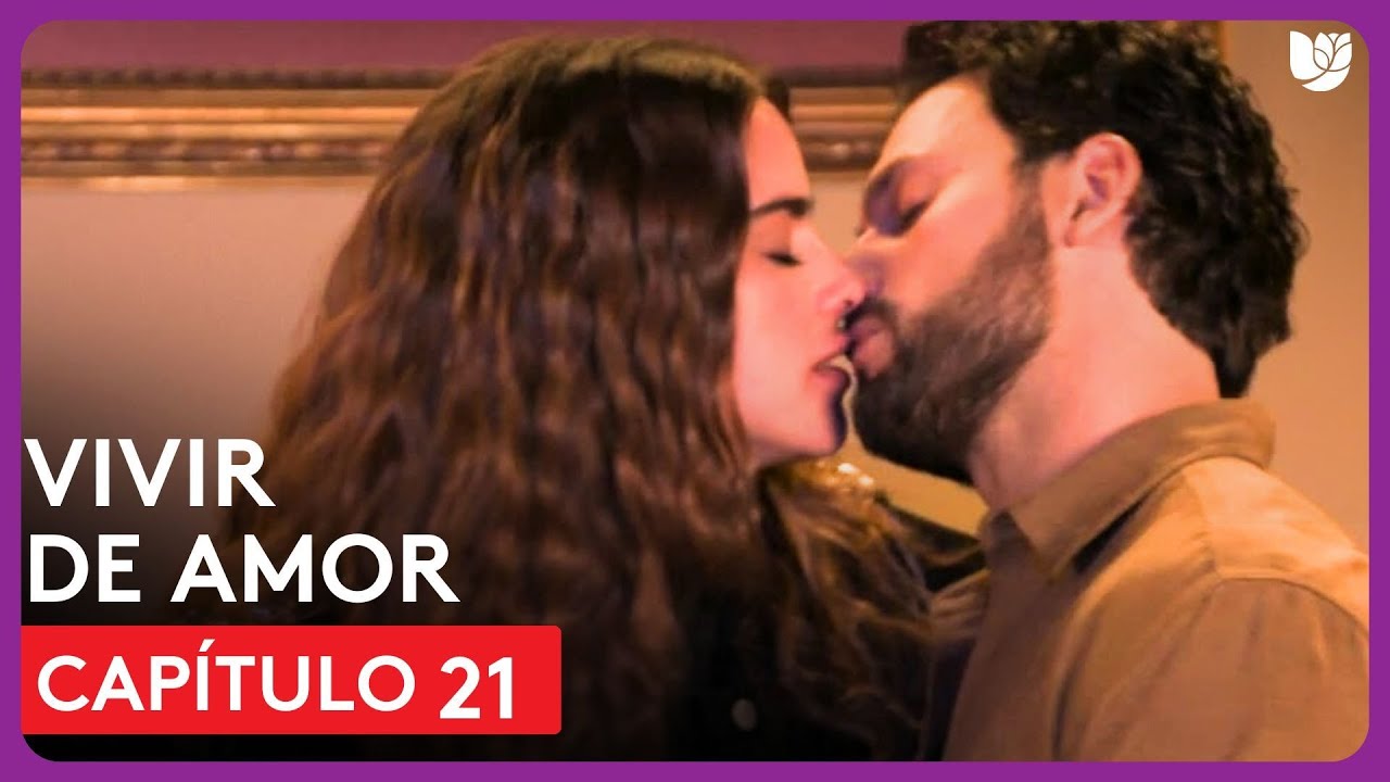 Vivir de Amor | Capítulo 21 - Resumen