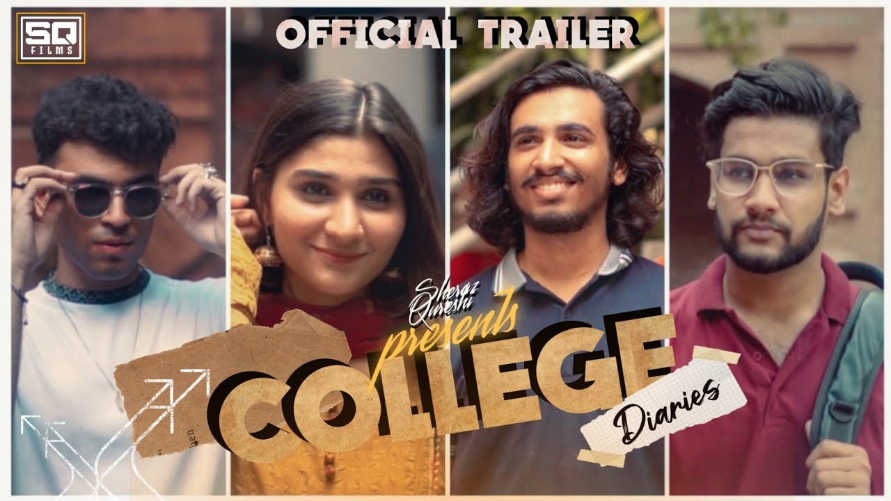 College Diaries | Official Trailer | Short Film | Sheraz Qureshi | SQ | 5th March