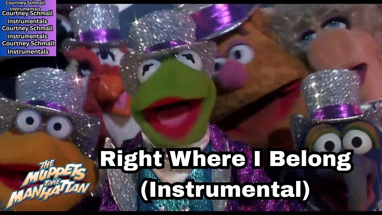 The Muppets Take Manhattan : Right Where I Belong  (Instrumental)