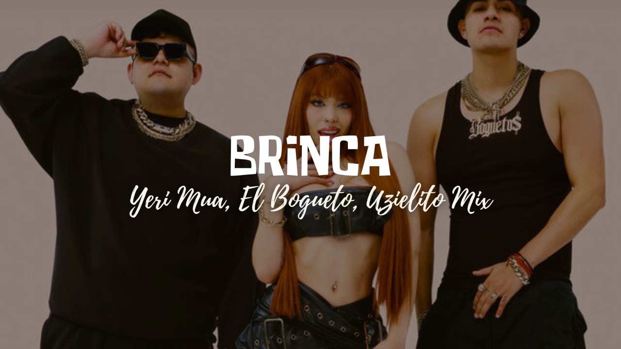 Yeri Mua &mdash; Brinca (ft. El Bogueto, Uzielito Mix) (Letra/Lyrics)