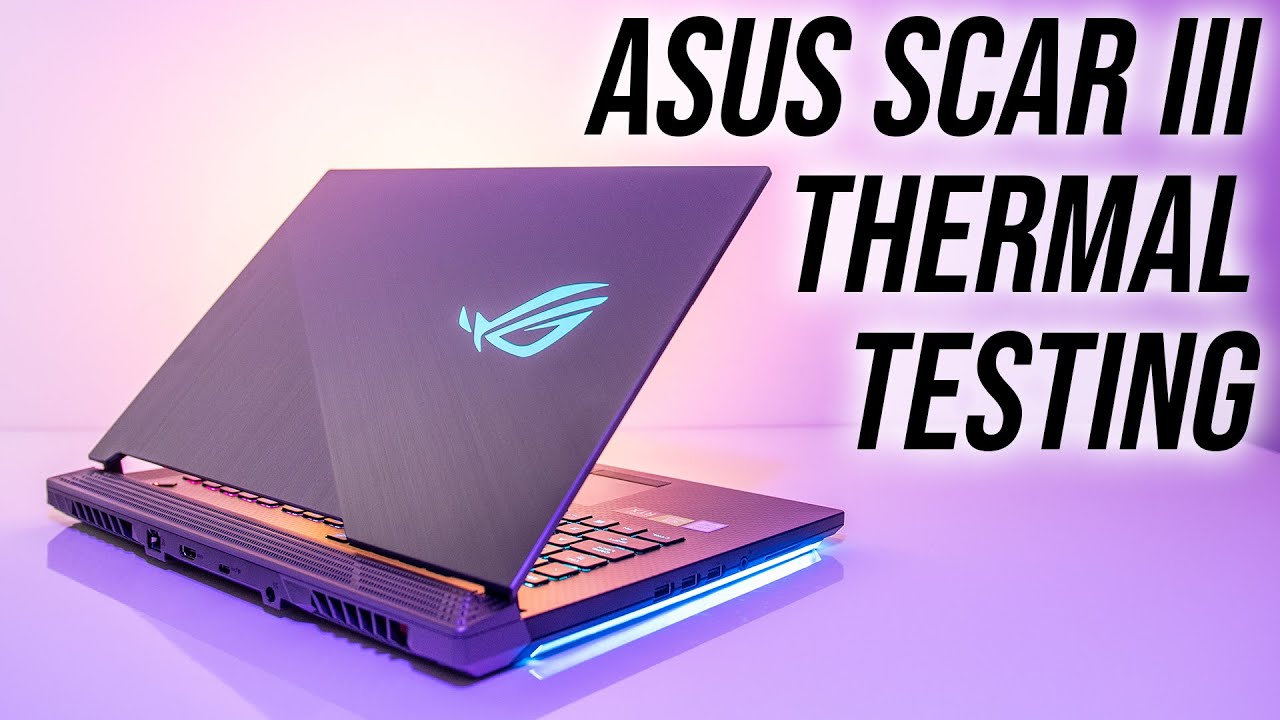 ASUS Scar III Thermal Testing - How Hot Is It?