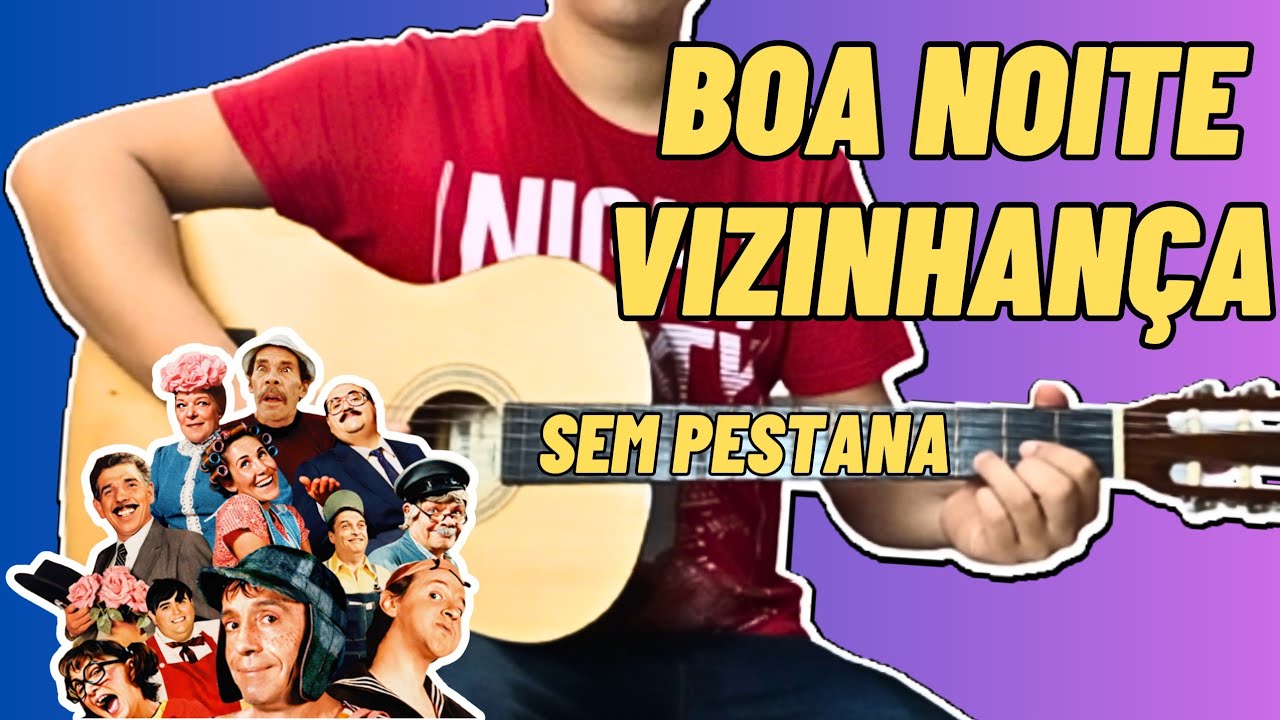Como Tocar BOA NOITE VIZINHANÇA no Violão Simplificada e Sem Pestana
