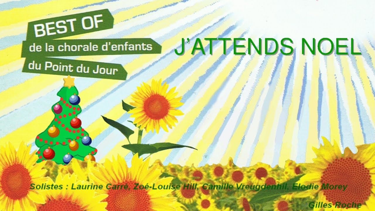 J'attends Noël, best of de la chorale d'enfants du Point du Jour