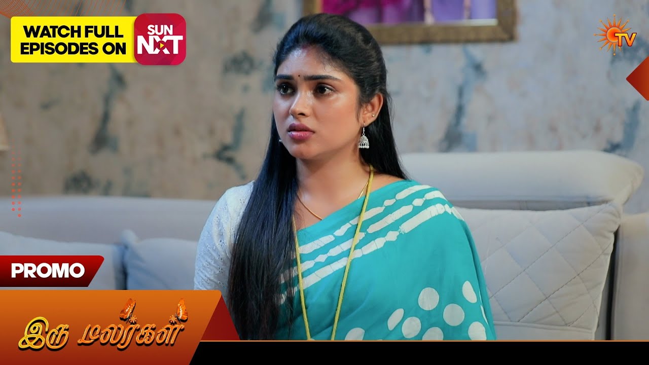 Iru Malargal - Promo | 08 June 2026 | Tamil Serial | Sun TV