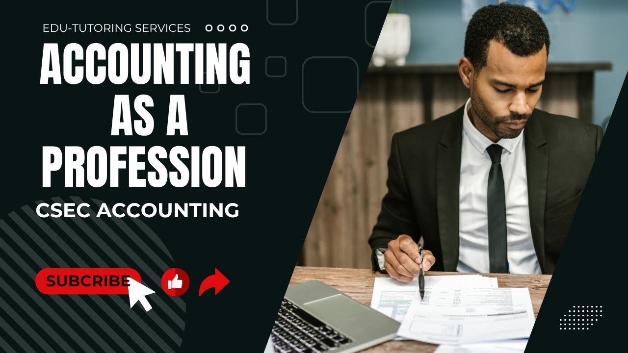 Accounting as a Profession: CSEC Accounts