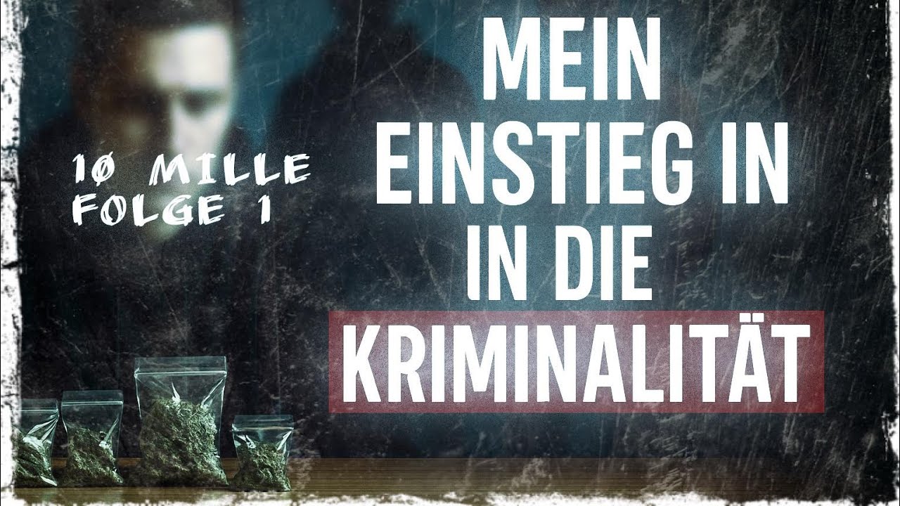 Mein Einstieg in die Kriminalit&auml;t  |  10 Mille  |  Folge 1