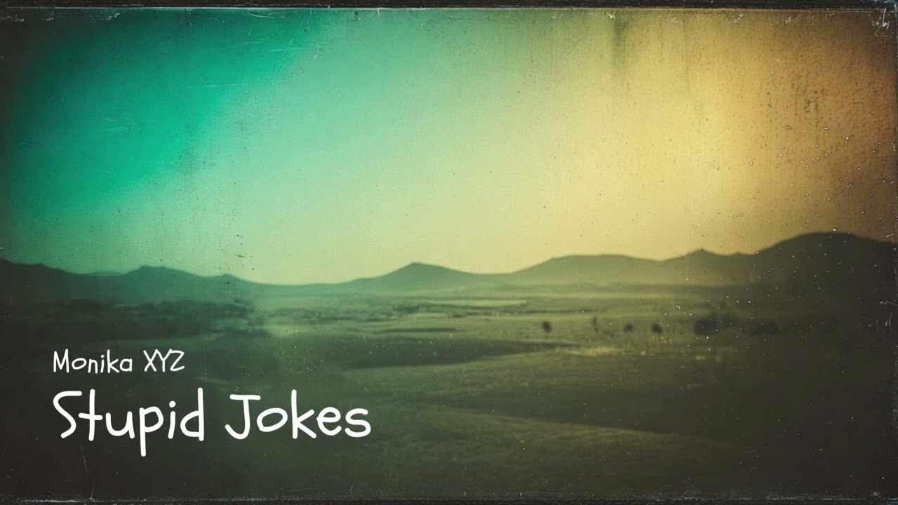 Stupid Jokes / Loved You, Forever (Nu-Disco / Soulful Deep House) - Monika XYZ