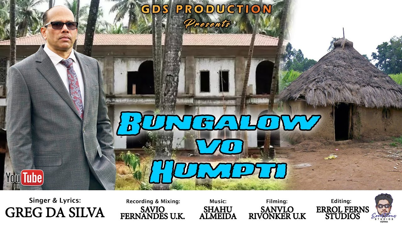 BUNGALOW VO HUMPTI | NEW KONKANI SONG by GREG DA SILVA