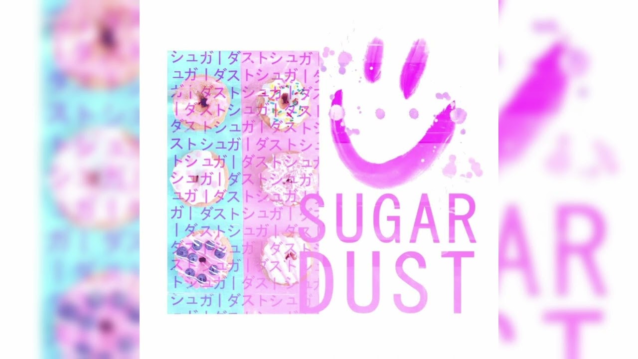 YukoEXE - SUGAR DUST