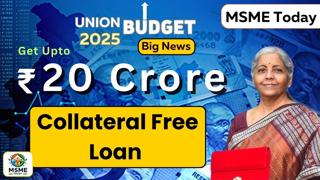 ₹20 Crore Loan Without Collateral? | Budget 2025's Big Gift