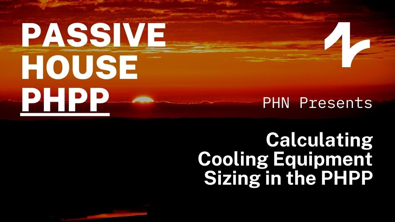 Dealing with Heat Waves: Can we use the PHPP to size cooling equipment?