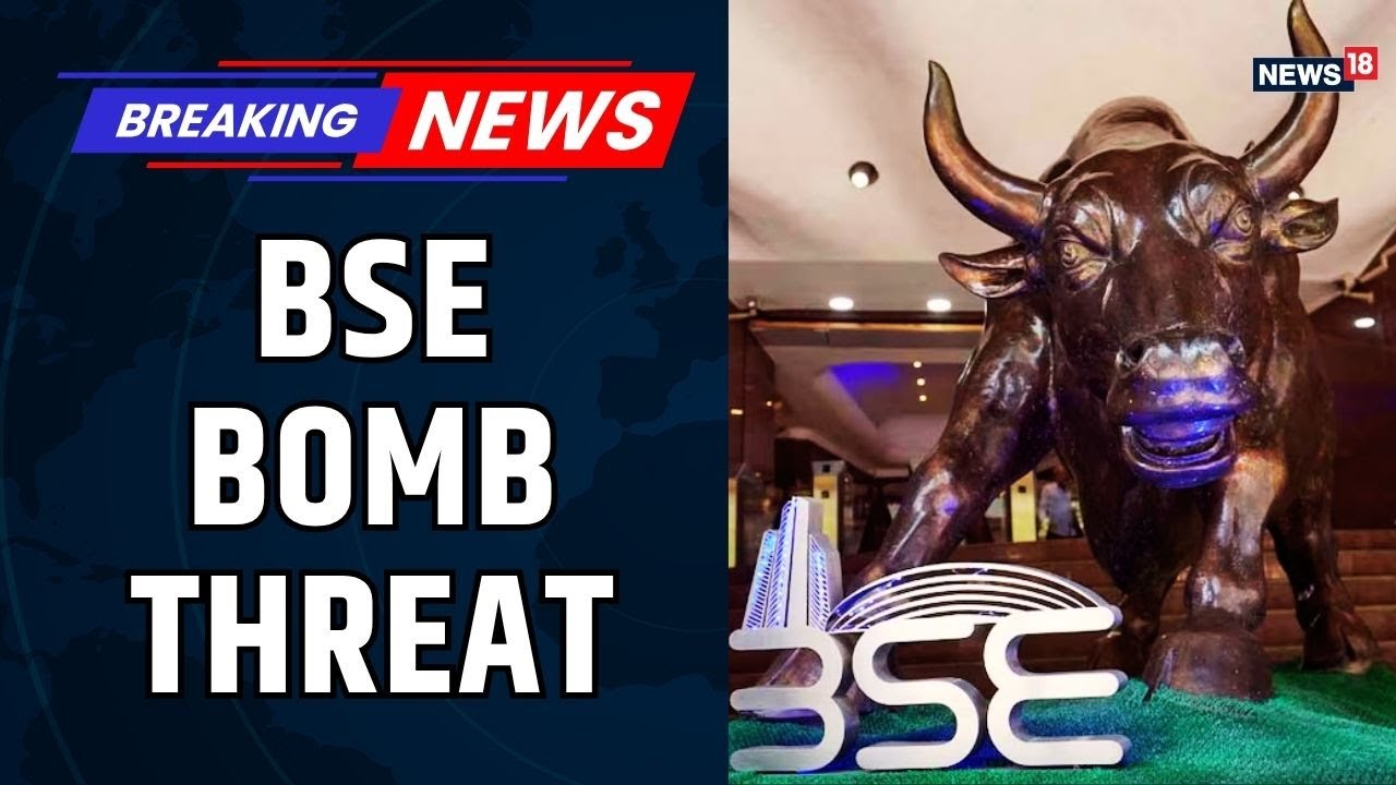 Bomb Threat at Bombay Stock Exchange | Email Triggers Security Scare | News18 Breaking