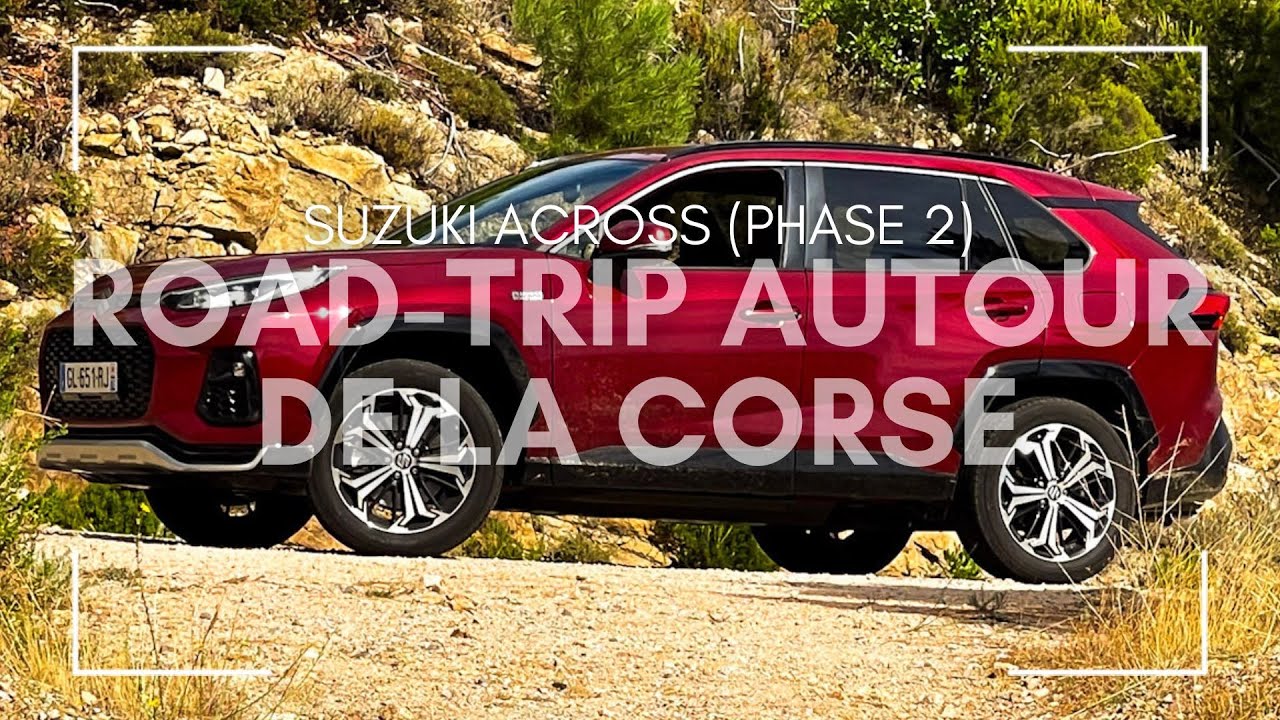 L'hybride rechargeable Suzuki Across &agrave; l'&eacute;preuve des vacances en Corse !