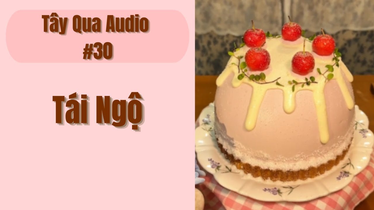 [Tây Qua Audio] Tái Ngộ!