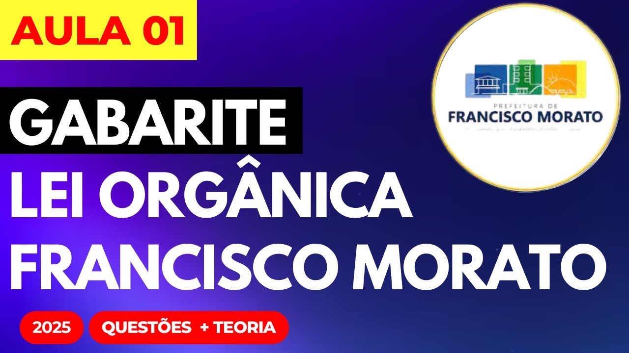 Concurso Publico Francisco Morato SP Aula 01 Lei Orgânica Municipal 2025