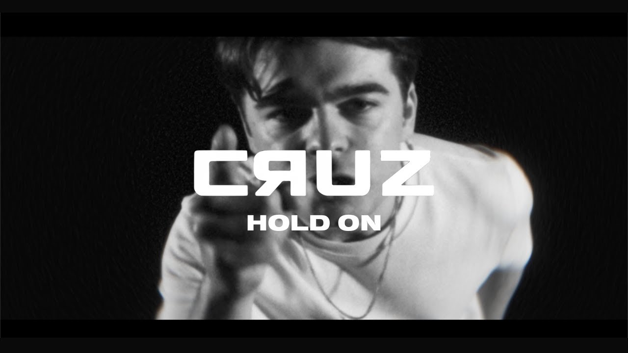 CRUZ - Hold On (Official Music Video)