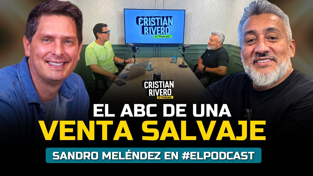 EL ABC DE UNA VENTA SALVAJE | #ELPODCAST