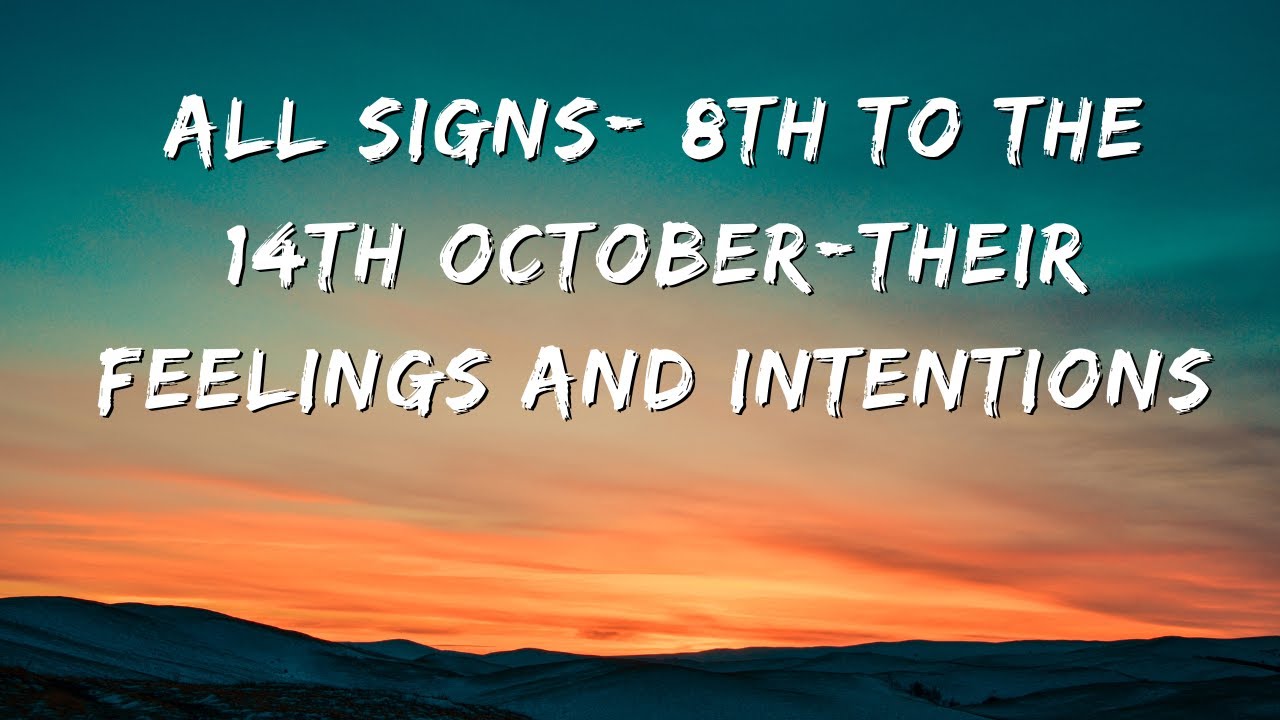 All Signs- Their Feelings/Actions/Intentions 7th-14th October  #love  #tarot  #zodiac  #youtube