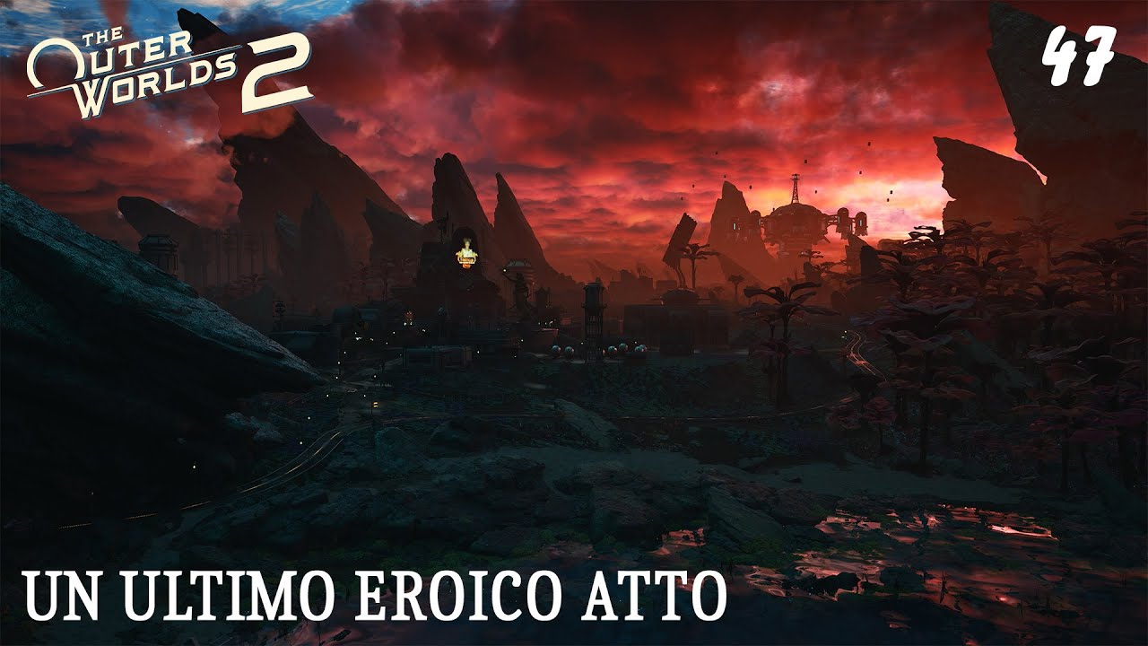 The Outer Worlds 2 - Episodio 47 - Un ultimo eroico atto [FINALE}