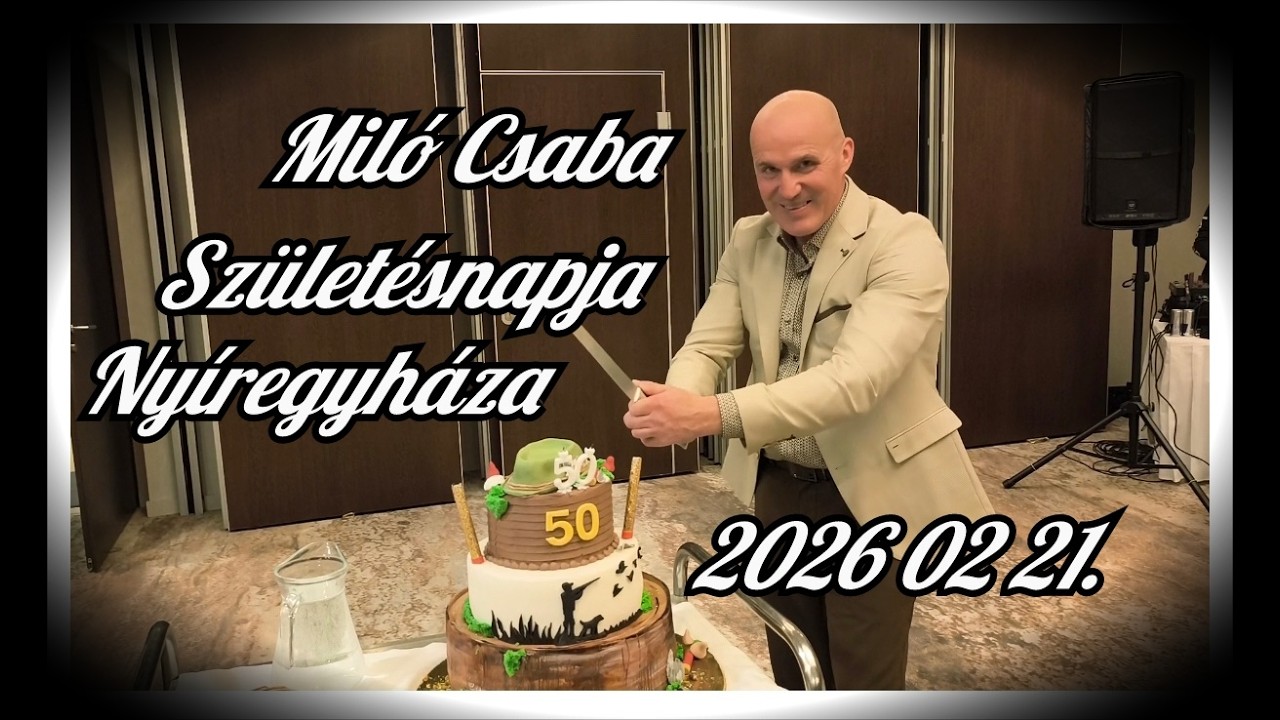 Miló Csaba  50 éves szülinapi bulija 2026 02 21  Nyíregyháza