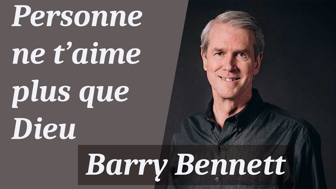 Personne ne t'aime plus que Dieu - Barry Bennett (Vraiment libre #3)
