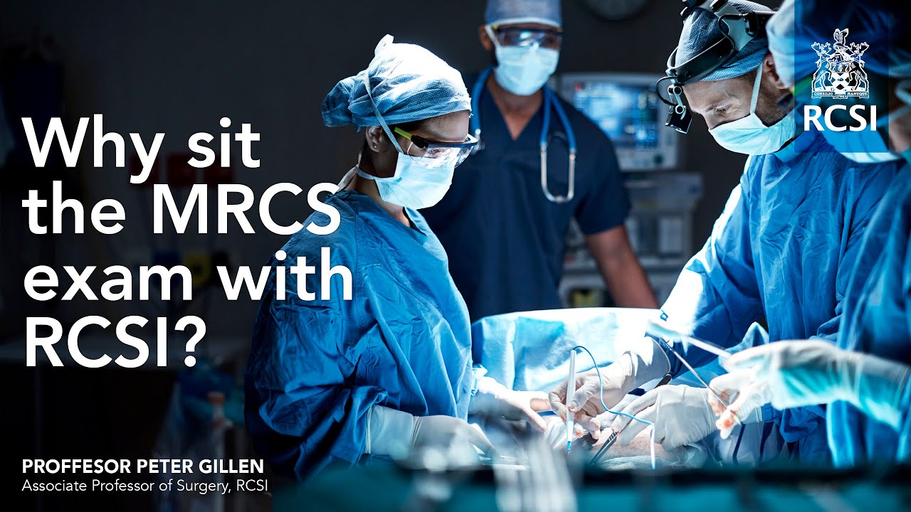 Why sit the MRCS examinations with the Royal College of Surgeons in Ireland