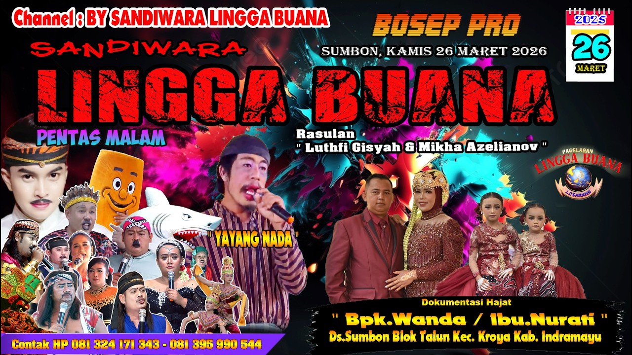 LIVE SANDIWARA LINGGA BUANA Sumbon, Kamis 26 Maret 2026  PENTAS MALAM CERITA