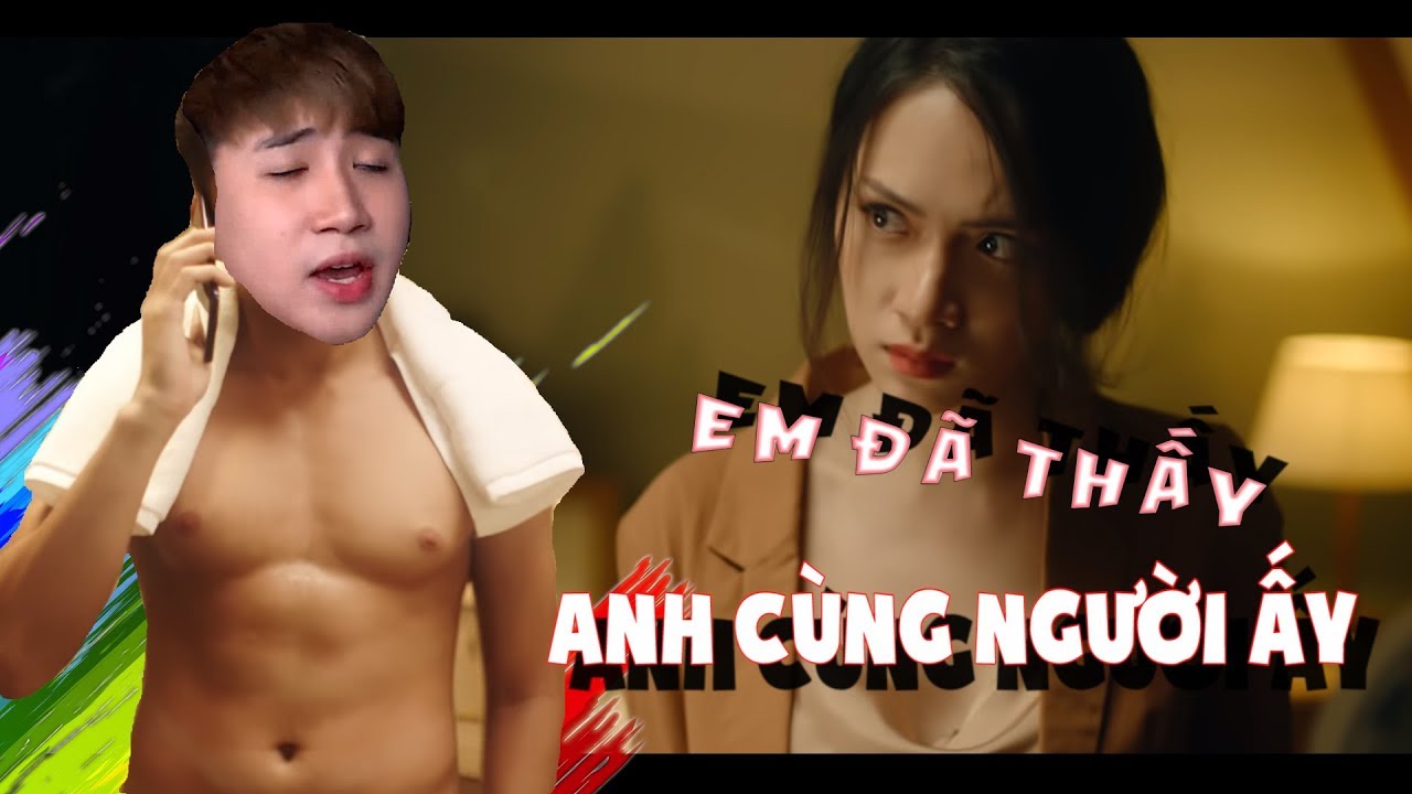 HUY CUNG -Người tối cổ định nghĩa về sừng trong Em Đã Thấy Anh Cùng Người Ấy#EDTACNA-REACTION